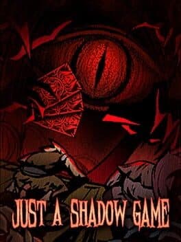 Just A Shadow Game